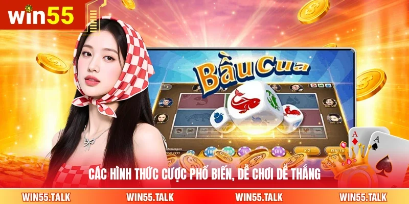 Các hình thức cược phổ biến, dễ chơi dễ thắng