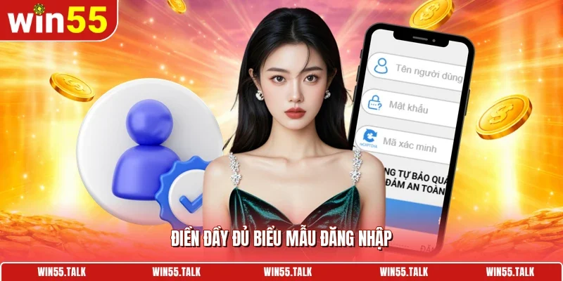 Điền đầy đủ biểu mẫu đăng nhập