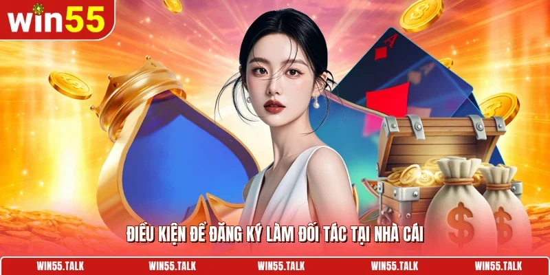 Điều kiện để đăng ký làm đối tác tại nhà cái