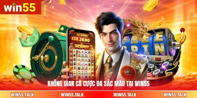 Không gian cá cược đa sắc màu tại WIN55