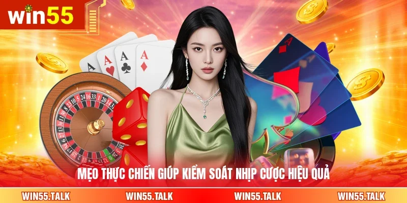 Mẹo thực chiến giúp kiểm soát nhịp cược hiệu quả
